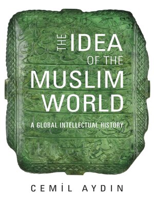 cover image of The Idea of the Muslim World